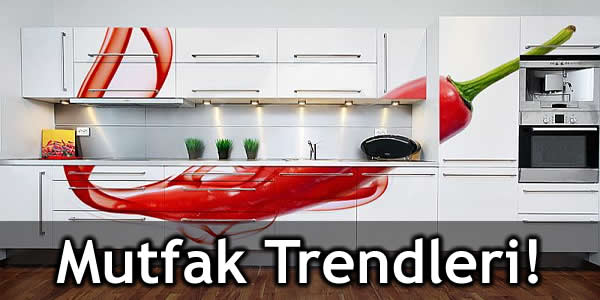 Mutfak Trendleri!