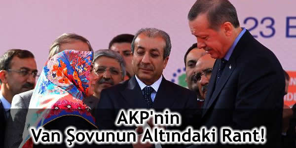 AKP’nin Van Şovunun Altındaki Rant!