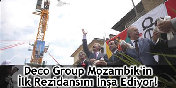 Deco Group Mozambik’in İlk Rezidansını İnşa Ediyor!