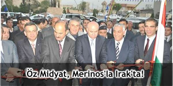 Öz Midyat, Merinos’la Irak’ta!