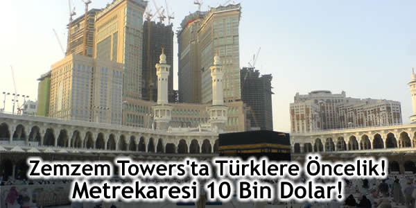 ZemZem Towers, zemzem towers fiyat, zemzem towers makkah, zemzem towers mekke, zemzem towers türk markalar