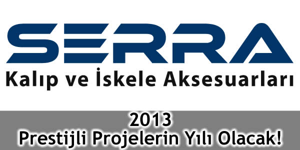 2013 Prestijli Projelerin Yılı Olacak!