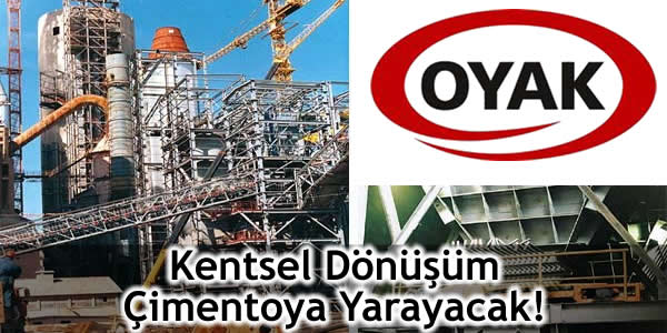 Adana Çimento, Kentsel dönüşüm çimentoya yarayacak, oyak çimento, oyak çimento grubu