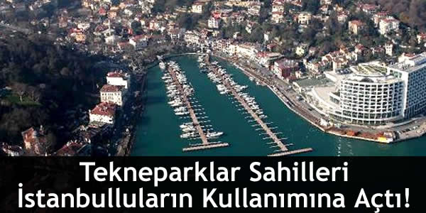 Tekneparklar Sahilleri İstanbulluların Kullanımına Açtı!