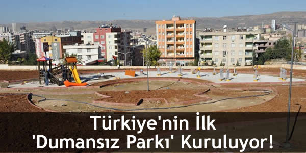 Türkiye’nin İlk ‘Dumansız Parkı’ Kuruluyor!