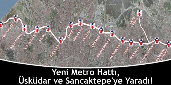 Metro, Üsküdar ve Sancaktepe’ye Yaradı!