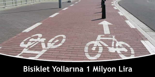 Bisiklet Yollarına 1 Milyon Lira