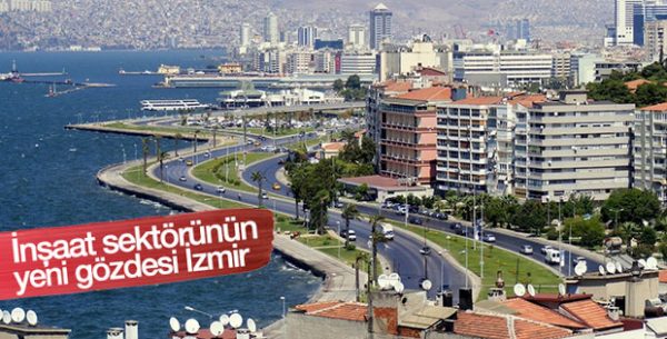 İnşaat Sektörünün Gözü İzmir’de