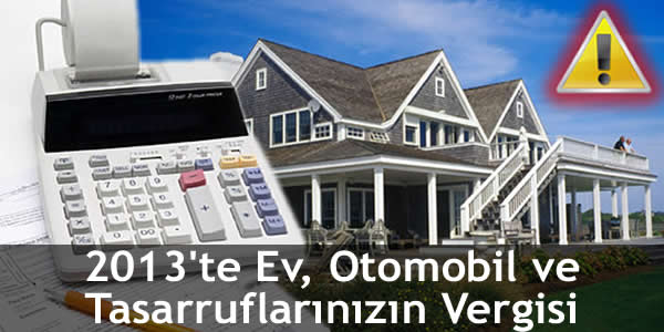 2013te-ev-otomobil-ve-tasarruflarinizin-vergisi-ne-olacak araç sorgulama, Çankaya Belediyesi, emlak vergisi, emlak vergisi 2010, Emlak Vergisi 2011, emlak vergisi 2012, emlak vergisi 2013, emlak vergisi borç öğrenme, emlak vergisi hesaplama, emlak vergisi ile ilgili aramalar, emlak vergisi ne zaman ödenir, emlak vergisi ödeme, emlak vergisi ödeme zamanı, emlak vergisi sorgulama, indirimli motorlu taşıtlar vergisi, Konut Vergisi, motorlu taşıtlar vergisi 2010, motorlu taşıtlar vergisi 2011, motorlu taşıtlar vergisi 2012, motorlu taşıtlar vergisi 2013, motorlu taşıtlar vergisi gider yazılır mı, motorlu taşıtlar vergisi ile ilgili aramalar, motorlu taşıtlar vergisi kanunu, motorlu taşıtlar vergisi ödeme, motorlu taşıtlar vergisi son gün, motorlu taşıtlar vergisi sorgulama, otomobil vergisi, şükrü kızılot