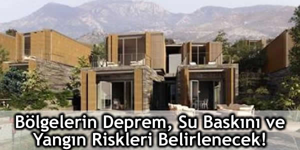 bolgelerin-deprem-su-baskini-ve-yangin-riskleri-belirlenecek afet riski, Afet yönetimi, Bütünleşik Afet Yönetimi Projesi, Çevre Ve Şehircilik Bakanlığı, Deprem, Erdoğan Bayraktar