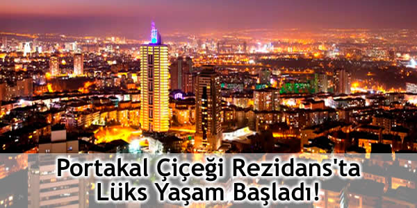 portakal-cicegi-rezidansta-luks-yasam-basladi ankara portakal çiçeği konutları, ankara rezidans projeleri, ankara satılık rezidans, ankara satılık rezidanslar, Portakal Çiçeği Rezidans, portakal çiçeği rezidans ankara, Portakal Çiçeği Rezidans projesi, rezidans