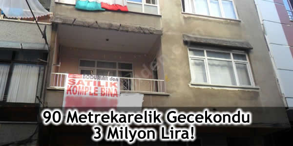 90 Metrekarelik Gecekondu 3 Milyon Lira!