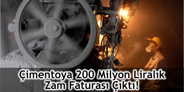 Çimentoya 200 Milyon Liralık Zam Faturası Çıktı!