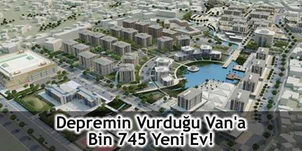 afet konutları, van, erciş, toki, van merkez, şerefiye mahallesi, konut, inşaat, kentsel dönüşüm, OTANTİK ÇARŞI