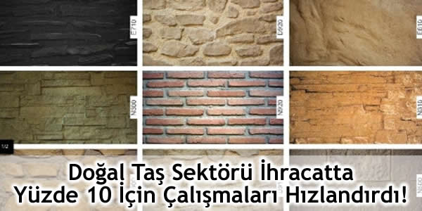 Doğal Taş Sektörü İhracatta Yüzde 10 İçin Çalışmaları Hızlandırdı!