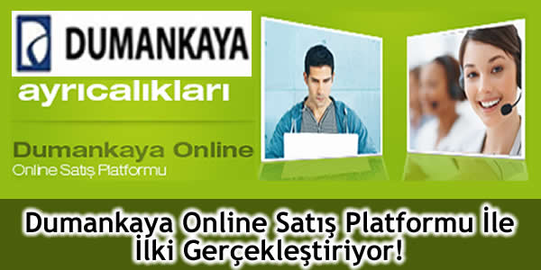 Dumankaya Online Satış Platformu İle İlki Gerçekleştiriyor!