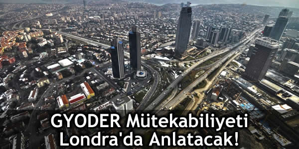GYODER Mütekabiliyeti Londra’da Anlatacak!