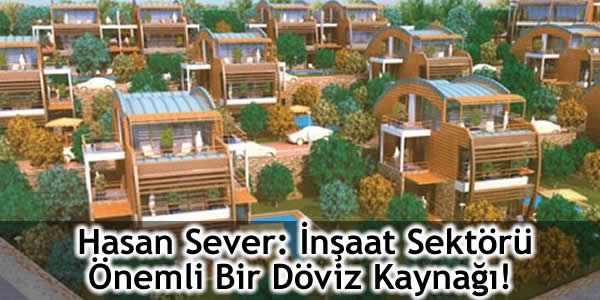 hasan-sever-insaat-sektoru-onemli-bir-doviz-kaynagi Hasoğlu Yapı Yönetim Kurulu Başkanı Hasan Sever, Hasoğlu Yapı Yönetim Kurulu Başkanı Hasan Sever inşaat sektörü, inşaat sektörü, İnşaat sektörü döviz kaynağı sağlayacak, inşaat sektörü Hasoğlu Yapı Yönetim Kurulu Başkanı Hasan Sever, İnşaat sektörü önemli bir döviz kaynağı sağlayacak