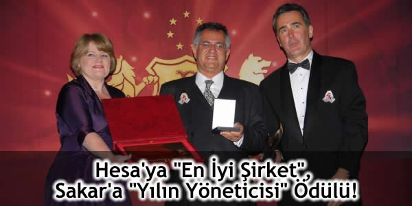 Hesa’ya “En İyi Şirket”, Sakar’a “Yılın Yöneticisi” Ödülü!