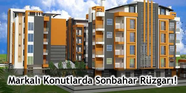 Markalı Konutlarda Sonbahar Rüzgarı!