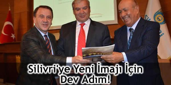 Silivri’ye Yeni İmajı İçin Dev Adım!