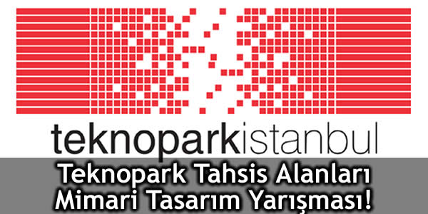 Teknopark Tahsis Alanları Mimari Tasarım Yarışması!