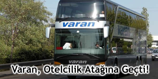 varan-otelcilik-atagina-gecti Varan, Varan Turizm, varan turizm otel, varan turizm otelcilik, varan turizm otelcilik atağı, varan turizm otelcilik atağına geçti