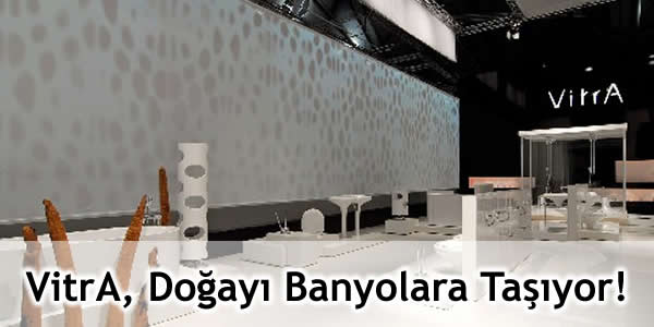 VitrA, Doğayı Banyolara Taşıyor!