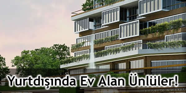 Yurtdışında Ev Alan Ünlüler!