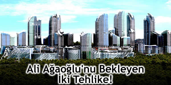 Ali Ağaoğlu’nu Bekleyen İki Tehlike!