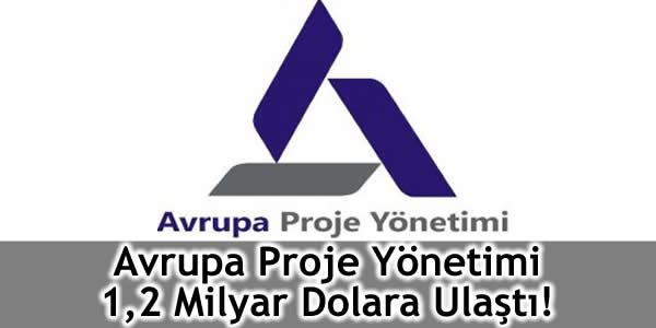 Avrupa Proje Yönetimi 1,2 Milyar Dolara Ulaştı!