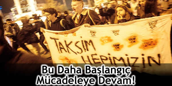 Bu Daha Başlangıç Mücadeleye Devam!