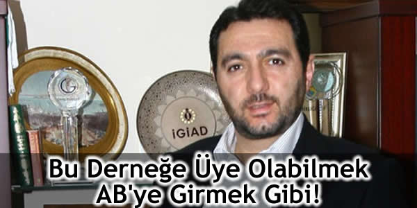 Bu Derneğe Üye Olabilmek AB’ye Girmek Gibi!