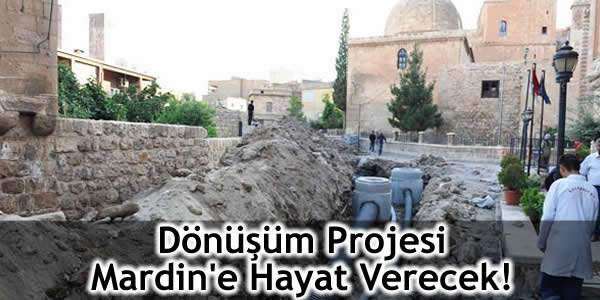 donusum-projesi-mardine-hayat-verecek emlak, Emlak Haberleri, Mardin Belediye Başkanı Beşir Ayanoğlu, mardin dönüşüm, tarihi mardin