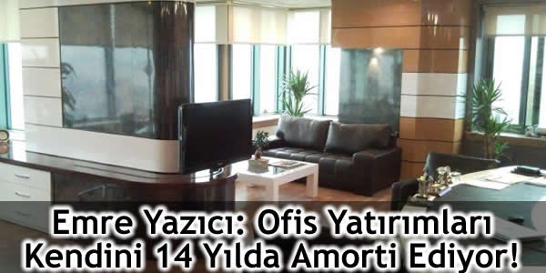 emre-yazici-ofis-yatirimlari-kendini-14-yilda-amorti-ediyor konut ikame süresi, ofis mi konut mu, ofisler kendini kaç yılda amorti eder, ofislerin ikame süresi, TNL Gayrimenkul emre yazıcı