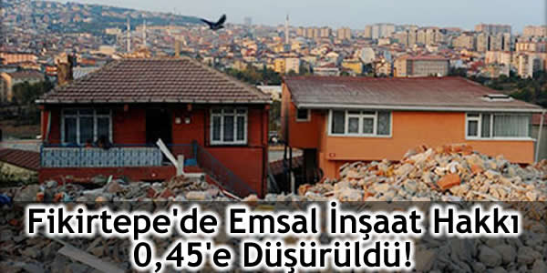 fikirtepede-emsal-insaat-hakki-045e-dusuruldu Büyükşehir Belediyesi İmar ve Bayındırlık Komisyon, dönüşüme katılanlara 3-4 emsal oranında inşaat hakkı, dönüşüme katılmayan arsa sahiplerinin inşaat hakkı düşürüldü, emsal inşaat hakkı düşürüldü, fikirtepede kentsel dönüşüm, kentsel dönüşüm