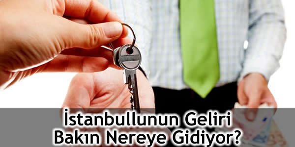 İstanbullunun Geliri Bakın Nereye Gidiyor?