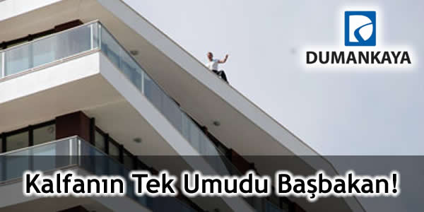 Kalfanın Tek Umudu Başbakan!