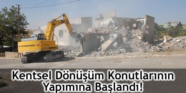 Kentsel Dönüşüm Konutlarının Yapımına Başlandı!