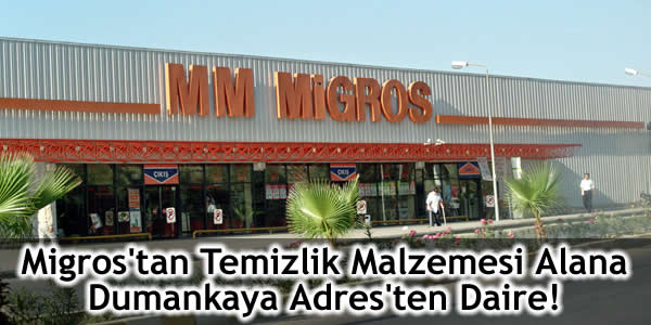 migrostan-temizlik-malzemesi-alana-dumankaya-adresten-daire dumankaya adres, dumankaya çekiliş, dumankaya migros, dumankaya migros kampanyası, migros dumankaya, tülay yetişkin
