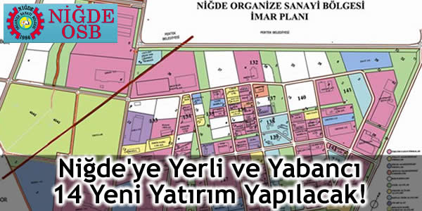 Niğde’ye Yerli ve Yabancı 14 Yeni Yatırım Yapılacak!