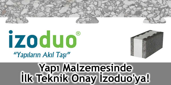 Yapı Malzemesinde İlk Teknik Oay İzoduo’ya!