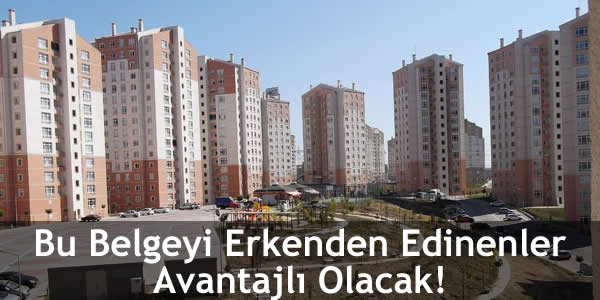 Bu Belgeyi Erkenden Edinenler Avantajlı Olacak!