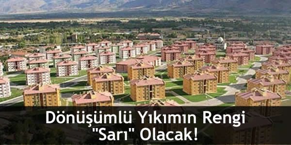 Dönüşümlü Yıkımın Rengi “Sarı” Olacak!