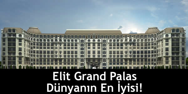 Elit Grand Palas Dünyanın En İyisi!