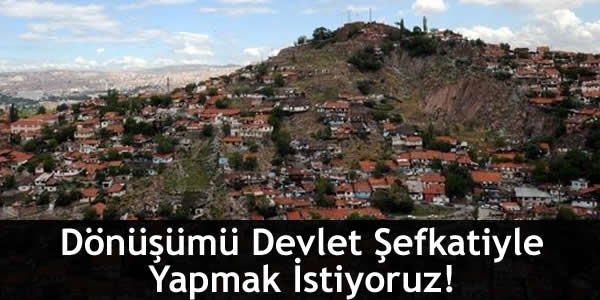 Erdoğan Bayraktar: Dönüşümü Devlet Şefkatiyle Yapmak İstiyoruz!