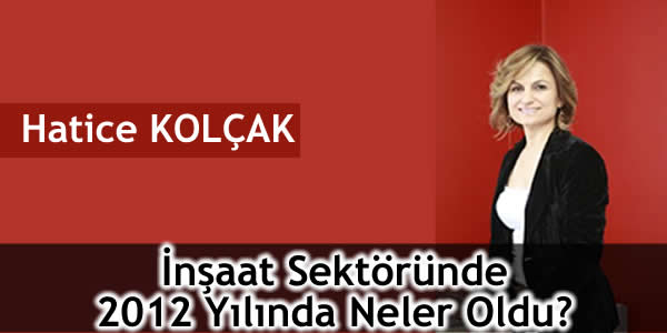 İnşaat Sektöründe 2012 Yılında Neler Oldu?