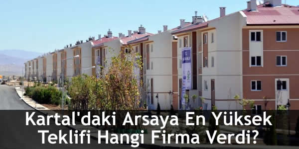 kartaldaki-arsaya-en-yuksek-teklifi-hangi-firma-verdi