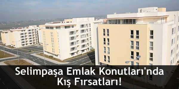 Selimpaşa Emlak Konutları’nda Kış Fırsatları! selimpasa-emlak-konutlarinda-kis-firsatlari