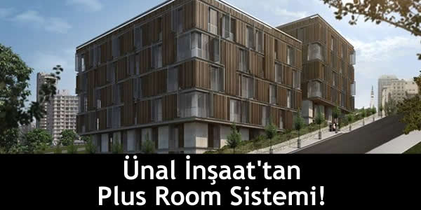 Ünal İnşaat’tan Plus Room Sistemi!